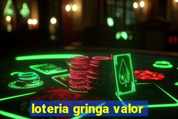 loteria gringa valor